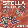 Stella One Eleven - Mr Big Car (CDS) Mp3