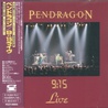 Pendragon - 9:15 Live (Japanese Edition) Mp3