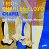 Charles Lloyd - Trios: Chapel Mp3