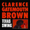 Clarence "Gatemouth" Brown - Texas Swing Mp3
