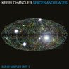 Kerri Chandler - Spaces And Places Album Sampler 3 Mp3