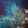 Low Roar - Maybe Tomorrow Mp3