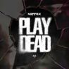Neffex - Play Dead Mp3