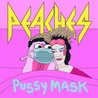 Peaches - Pussy Mask (CDS) Mp3