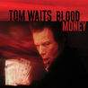 Tom Waits - Blood Money (Anniversary Edition) Mp3