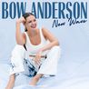 Bow Anderson - New Wave (EP) Mp3