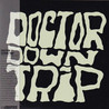Doctor Downtrip - Doctor Down Trip Mp3