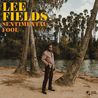 Lee Fields - Sentimental Fool Mp3
