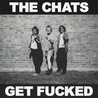 The Chats - Get Fucked Mp3