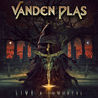 Vanden Plas - Live & Immortal Mp3