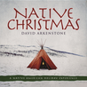 David Arkenstone - Native Christmas Mp3
