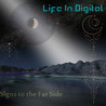 Life In Digital - Signs To The Far Side Mp3