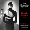 Eric Alexander Quartet - Gentle Ballads VI Mp3