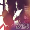 The Bacon Brothers - The Way We Love Mp3