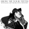 Beth Blade & The Beautiful Disasters - Show Me Your Teeth Mp3