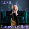 Lauren Glick - Lush Mp3