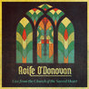 Aoife O'donovan - Live From The Church Of The Sacred Heart Mp3