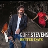 Cliff Stevens - Better Days Mp3