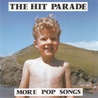 The Hit Parade - More Pop Songs Mp3
