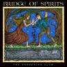 The Gardening Club - Bridge Of Spirits Mp3