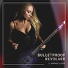 Sophie Lloyd - Bulletproof Revolver (CDS) Mp3