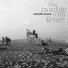 Michelle Branch - The Trouble With Fever Mp3