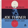 Big Joe Turner - Boss Of The Blues Sings Kansas City Jazz (Remastered 2020) CD1 Mp3