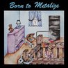 VA - Born To Metalize (Vinyl) Mp3