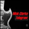 Mick Clarke - Telegram Mp3