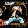 Arthur Young - Drank My Liquor & Talk To Me Mp3