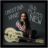 Cristina Vane - Old Played New (EP) Mp3