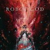 Robot God - Worlds Collide (EP) Mp3