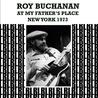 Roy Buchanan - At My Father's Place, New York 1973 Mp3
