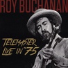 Roy Buchanan - Telemaster Live In '75 Mp3