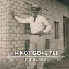 Roy Harper - I'm Not Gone Yet Mp3