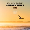 Stephen Stills - Fallen Eagle (Live) Mp3