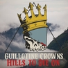 Guillotine Crowns - Hills To Die On Mp3