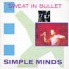 Simple Minds - Sweat In Bullet (VLS) Mp3