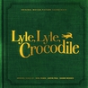 VA - Lyle, Lyle, Crocodile (Original Motion Picture Soundtrack) Mp3