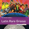 VA - The Rough Guide To Latin Rare Groove Vol. 2 Mp3