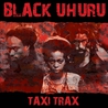 Black Uhuru - Taxi Trax (With Sly & Robbie) Mp3