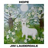 Jim Lauderdale - Hope Mp3