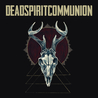 Dead Spirit Communion - Dead Spirit Communion Mp3