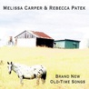 Melissa Carper - Brand New Old-Time Songs (With Rebecca Patek) Mp3