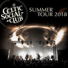 The Celtic Social Club - Summer Tour 2018 Mp3