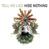 Tell No Lies - Hide Nothing Mp3