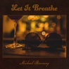 Michael Broening - Let It Breathe (CDS) Mp3