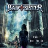 Bad Sister - Where Will You Go Mp3
