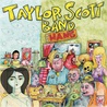 Taylor Scott Band - The Hang Mp3