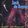 Jack De Keyzer - Wild At Heart Mp3